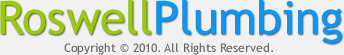 Copyright 2010 Roswell Plumbing. All Rights Reserved.